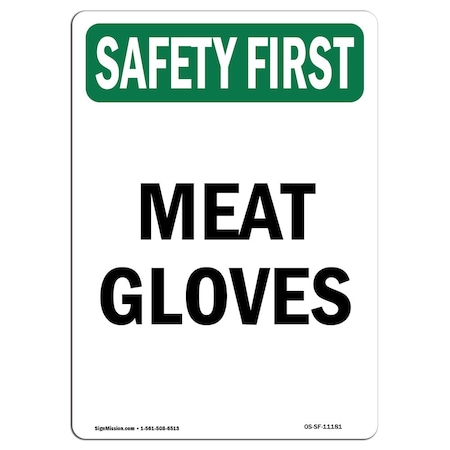 OSHA SAFETY FIRST Sign, Meat Gloves, 10in X 7in Rigid Plastic